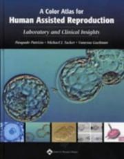 A color atlas for human assisted reproduction by Pasquale Patrizio, Michael J. Tucker, Vanessa Guelman, Michael J Tucker