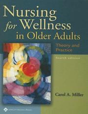 Cover of: Nursing for Wellness in Older Adults by Carol A. Miller