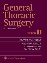 Cover of: General Thoracic Surgery (2 Vol. Set) by Thomas W. Shields, Joseph LoCicero, Ronald B Ponn, Valerie W Rusch, Thomas W. Shields, Joseph LoCicero, Ronald B Ponn, Valerie W Rusch