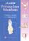 Cover of: Atlas of Primary Care Procedures