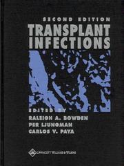 Transplant infections by Per Ljungman, Raleigh A Bowden, Carlos V Paya