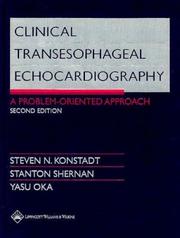 Clinical transesophageal echocardiography by Steven N. Konstadt, Yasu Oka, Steven N Konstadt, Stanton K Shernan