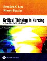 Cover of: Critical Thinking in Nursing | Saundra Lipe