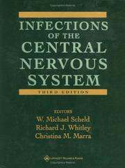 Cover of: Infections of the central nervous system by editors, W. Michael Scheld, Richard J. Whitley, Christina M. Marra.