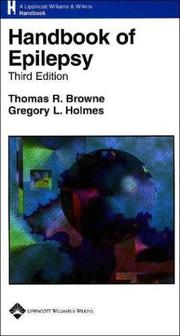Cover of: Handbook of Epilepsy by Thomas R. Browne, Gregory L. Holmes