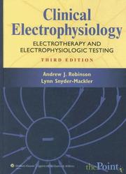 Cover of: Clinical Electrophysiology by Andrew J. Robinson, Lynn Snyder-Mackler