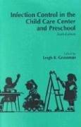 Cover of: Infection control in the child care center and preschool by edited by Leigh B. Grossman.