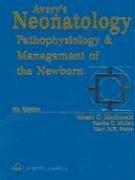 Cover of: Avery's Neonatology: Pathophysiology and Management of the Newborn