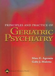 Cover of: Principles and practice of geriatric psychiatry by [edited by] Marc E. Agronin, Gabe J. Maletta.