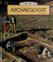 Cover of: I can be an archaeologist by Robert B. Pickering