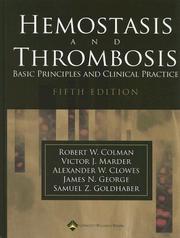 Cover of: Hemostasis and thrombosis: basic principles and clinical practice