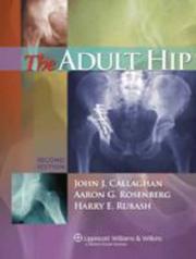 Cover of: The adult hip by John J Callaghan, Aaron G. Rosenberg, Harry E Rubash