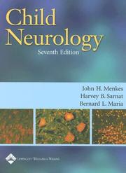 Cover of: Child neurology by edited by John H. Menkes, Harvey B. Sarnat, Bernard L. Maria.