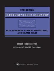 Cover of: Electroencephalography by Ernst Niedermeyer, Fernando Lopes da Silva