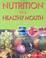 Cover of: Nutrition for a Healthy Mouth