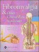 Cover of: Fibromyalgia and Other Central Pain Syndromes
