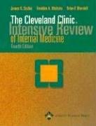 The Cleveland Clinic intensive review of internal medicine by James K. Stoller, James K Stoller, Franklin A Michota, Brian F Mandell