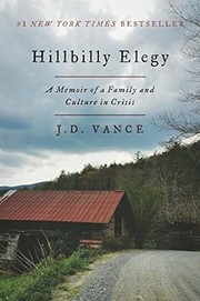 Cover of: Hillbilly Elegy: A Memoir of a Family and Culture in Crisis