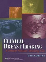 Cover of: Clinical Breast Imaging: A Patient Focused Teaching File (LWW Teaching File Series)