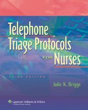 Cover of: Telephone Triage Protocols for Nurses by Julie K Briggs, Julie K Briggs