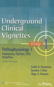 Cover of: Underground Clinical Vignettes Step 1: Pathophysiology I: Pulmonary, Ob/Gyn, ENT, Hem/Onc (Underground Clinical Vignettes)