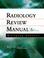 Cover of: Radiology Review Manual