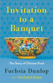 Cover of: Invitation to a Banquet: A History of Chinese Food