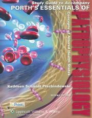 Cover of: Study Guide to Accompany Porth's Essentials of Pathophysiology by Carol Mattson Porth, Kathleen Schmidt Prezbindowski
