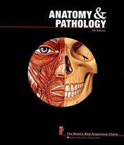 Cover of: Anatomy and Pathology: The World's Best Anatomical Charts (The World's Best Anatomical Chart Series)