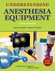 Cover of: Understanding Anesthesia Equipment by Jerry A. Dorsch, Susan E Dorsch