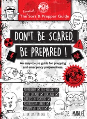 Don't Be Scared, Be Prepared! by Jerome Emanuel, Hieronymus One, Sort & Prepper