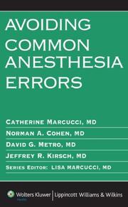 Avoiding common anesthesia errors by Catherine Marcucci, Norman A Cohen, David G Metro, Jeffrey R Kirsch