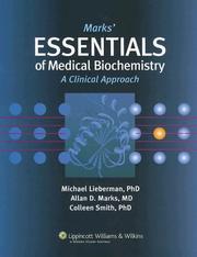Marks' essential medical biochemistry by Lieberman, Michael, Michael Lieberman, Allan Marks, Colleen Smith