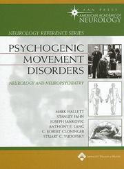 Cover of: Psychogenic movement disorders by editor-in-chief, Mark Hallett ; associate editors, C. Robert Cloninger ... [et al.].