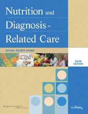 Cover of: Nutrition and Diagnosis-Related Care by Sylvia Escott-Stump