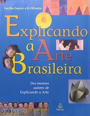 Cover of: Explicando a Arte Brasileira