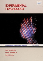 Experimental psychology by Barry H. Kantowitz, Henry L. Roediger, III, Henry L. Roediger, David G. Elmes
