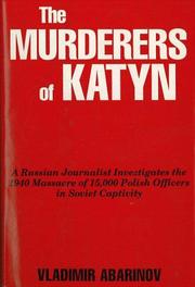 Cover of: The murderers of Katyń