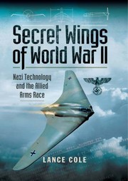 Cover of: Secret Wings of WWII by Lance Cole