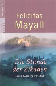 Cover of: Die Stunde der Zikaden by Felicitas Mayall