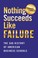 Cover of: Nothing Succeeds Like Failure