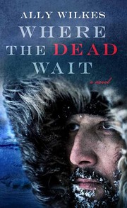 Cover of: Where the Dead Wait by Ally Wilkes