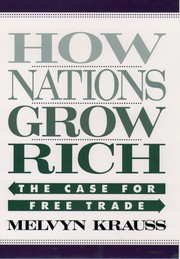 Cover of: How nations grow rich: the case for free trade