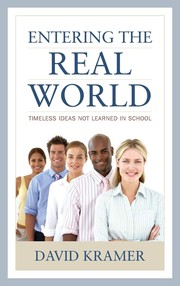 Cover of: Entering the real world: timeless ideas not learned in school