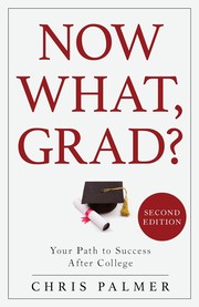 Cover of: Now What, Grad?: Your Path to Success after College