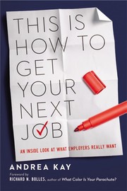 Cover of: This is how to get your next job: an inside look at what employers really want