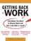 Cover of: Getting back to work