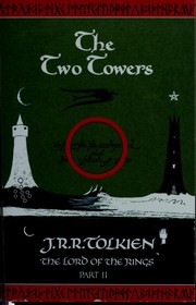 Cover of: The Two Towers: being the second part of the Lord of the Rings