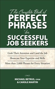 Cover of: The complete book of perfect phrases for successful job seekers by Michael Betrus