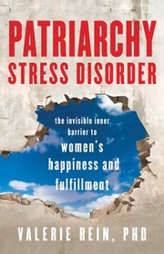 Cover of: Patriarchy Stress Disorder: The Invisible Inner Barrier to Women's Happiness and Fulfillment